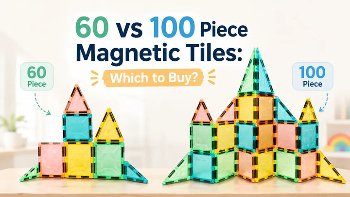 60 vs 100 Piece Magnetic Tiles