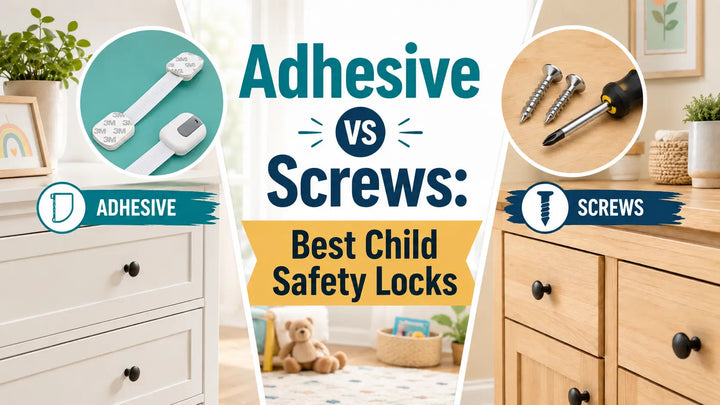 Adhesive vs Screws: Best Child Safety Locks